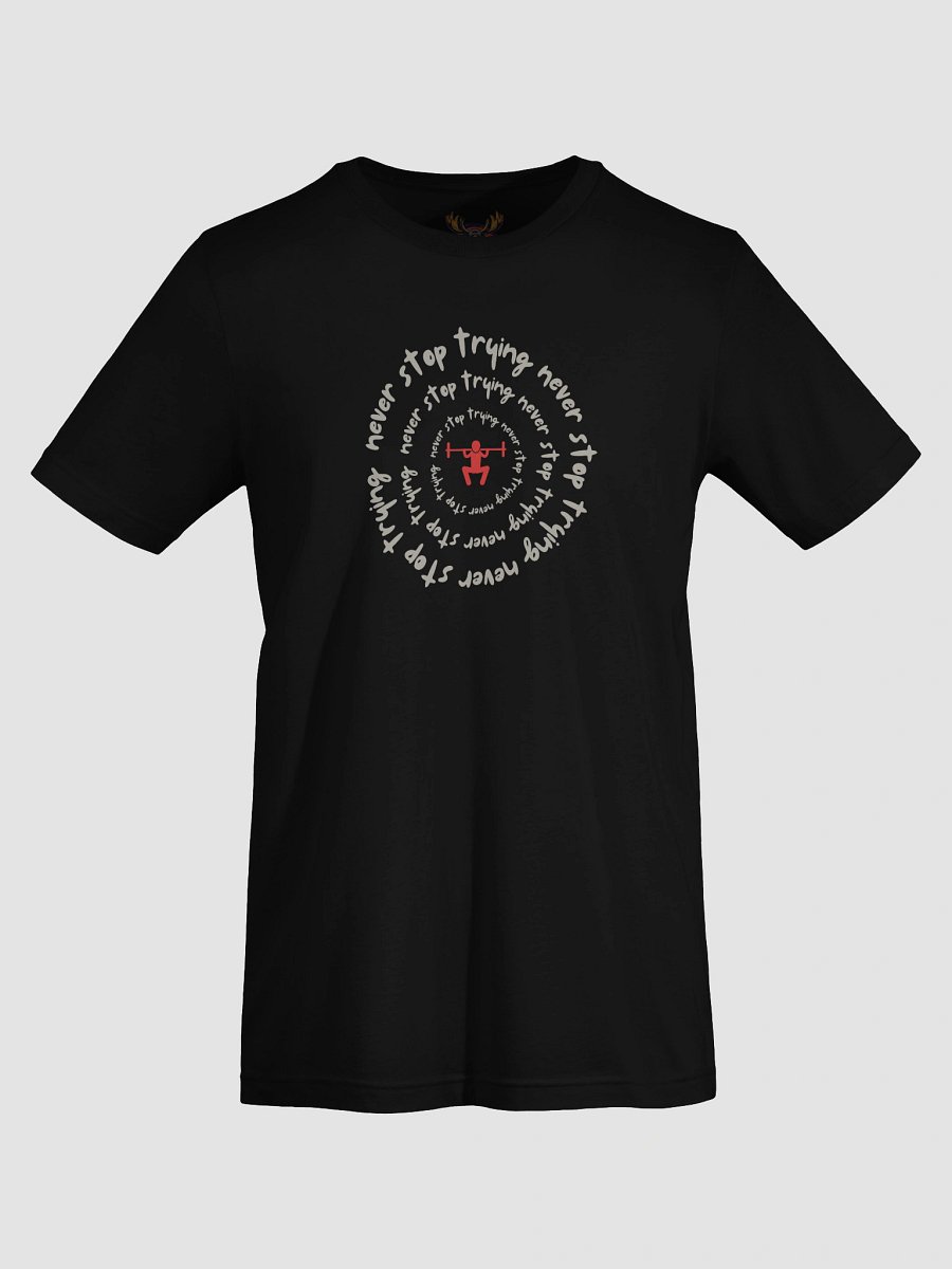 Never Stop Trying - T Shirt product image (70)