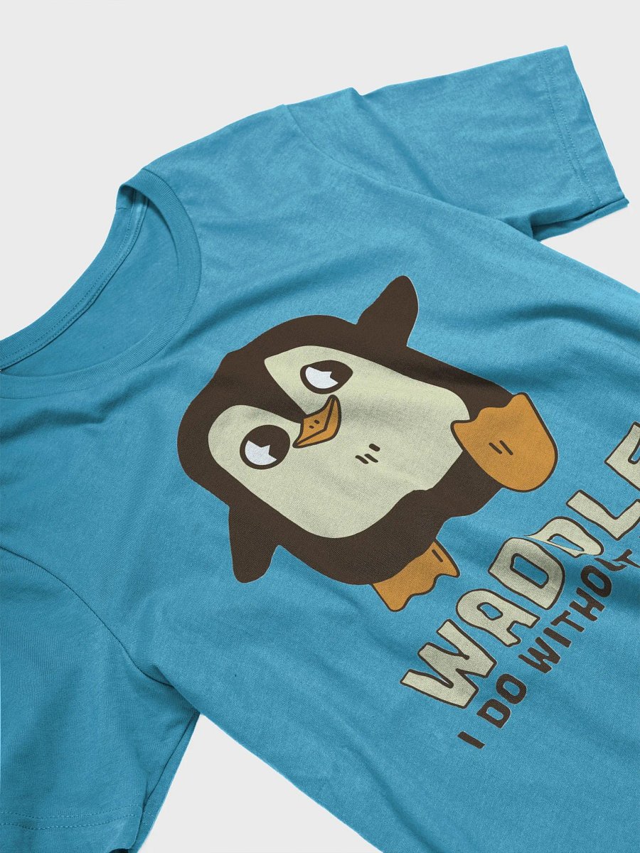 Waddle I do Tee product image (5)