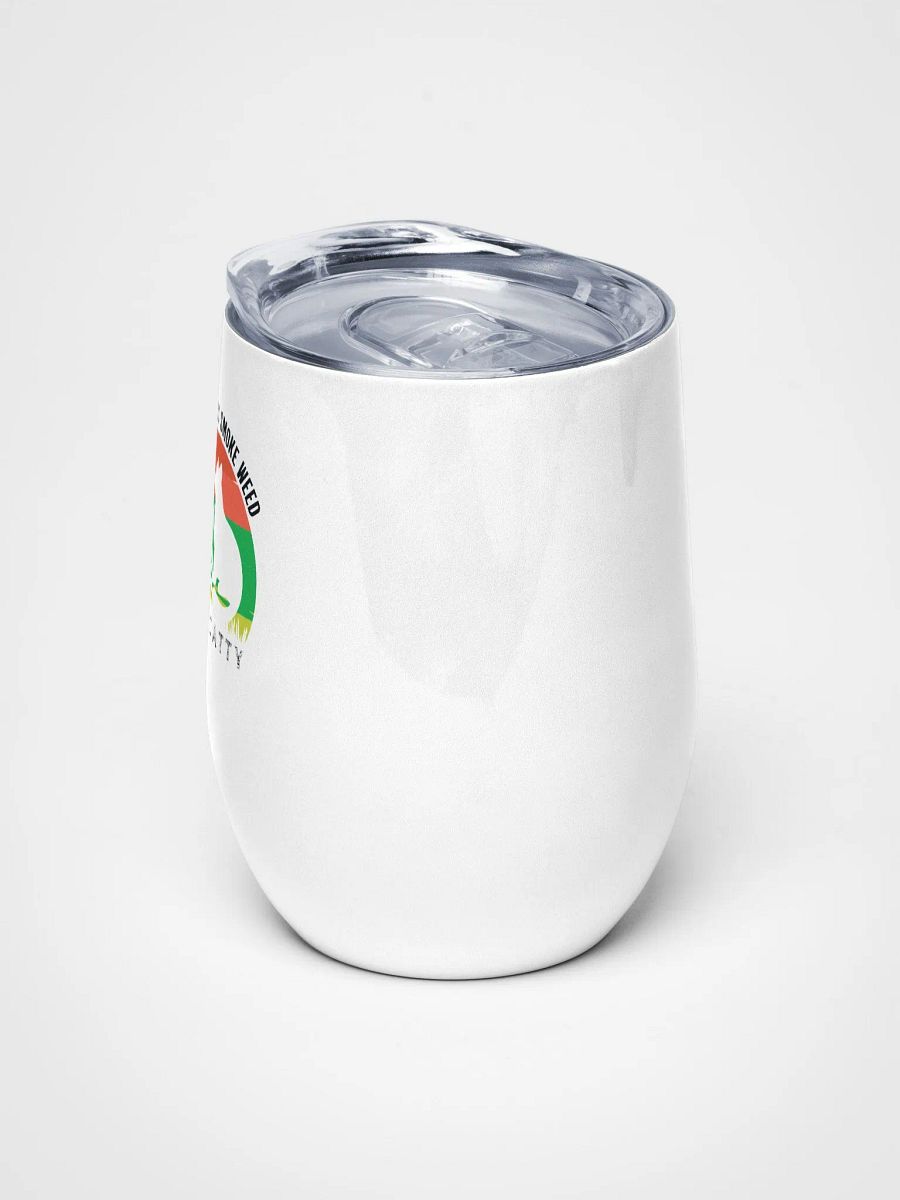 I Just Want to Smoke Weed with Catty - Wine Tumbler product image (5)
