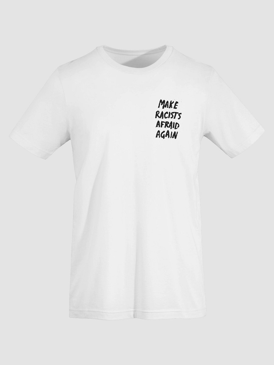 "Make Racists Afraid Again" T-Shirt product image (7)