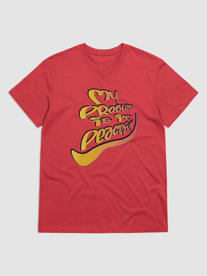 My Problem Is I'm Peaceful - Graffiti - Stanley/Stella Organic Cotton T-Shirt product image (1)