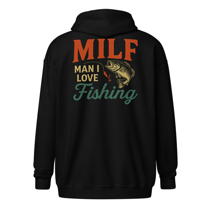 Funny Fishing Zip Hoodie – MILF: Man I Love Fishing product image (1)
