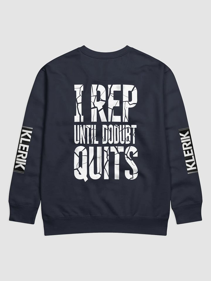 KLERIK Original Premium Sweatshirt - I ONLY LIFT ONCE UP,ONCE DOWN product image (13)