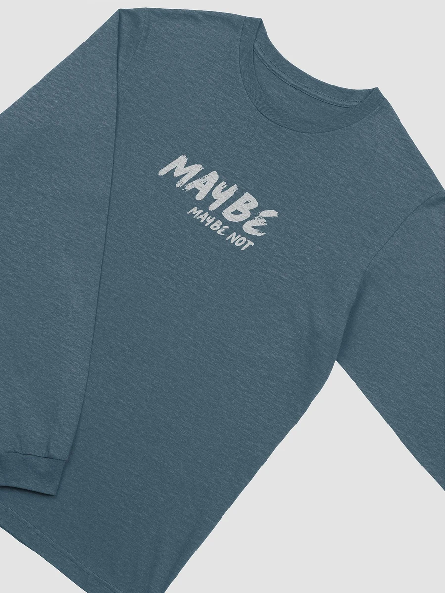 Maybe, Maybe Not (Long Sleeve) product image (2)