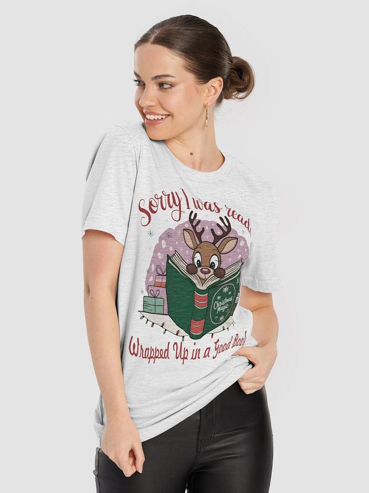 Sorry I Was Reading - Wrapped Up in a Good Book | Cozy Christmas Reindeer Bella Canvas T-Shirt product image (2)