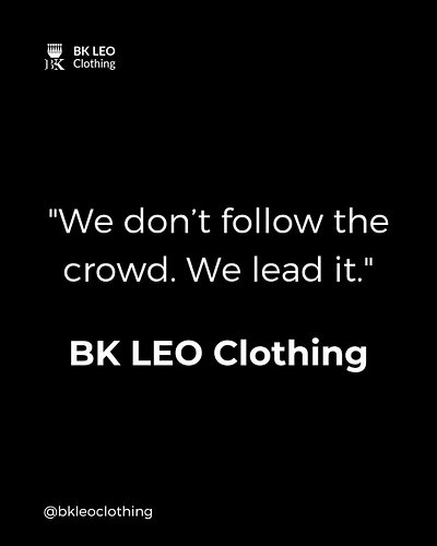 ‎We don't follow the crowd. We lead it.
‎#BKLEOClothing #Leader #SelfLeadOnly #Ambition #Grind #ClassicOverTrends #Authentic ...