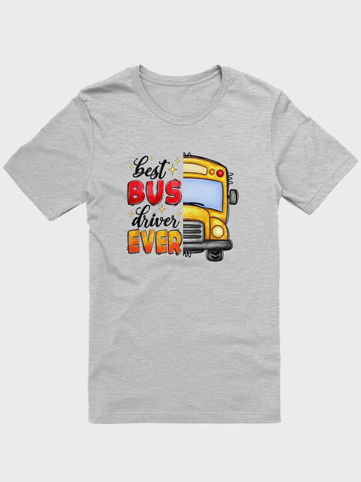 Best Bus Driver Ever - Adult T-Shirt product image (2)