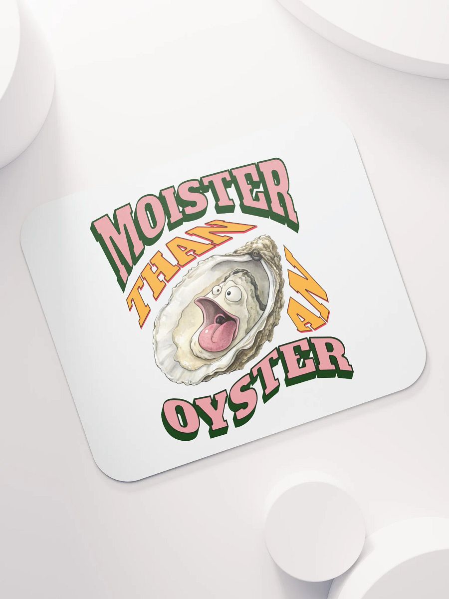 Moister Than An Oyster Mouse Pad product image (5)