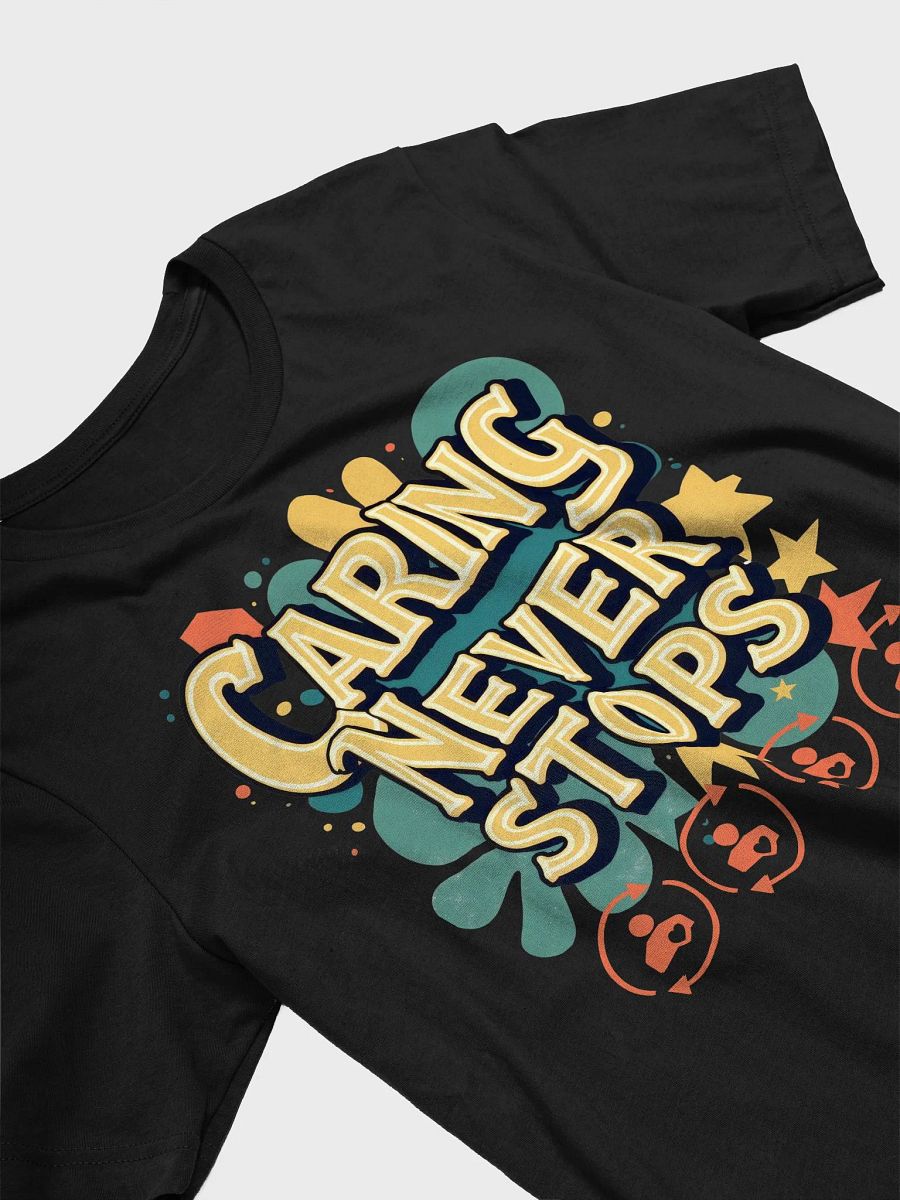 Caring Never Stops Graphic T-shirt product image (28)