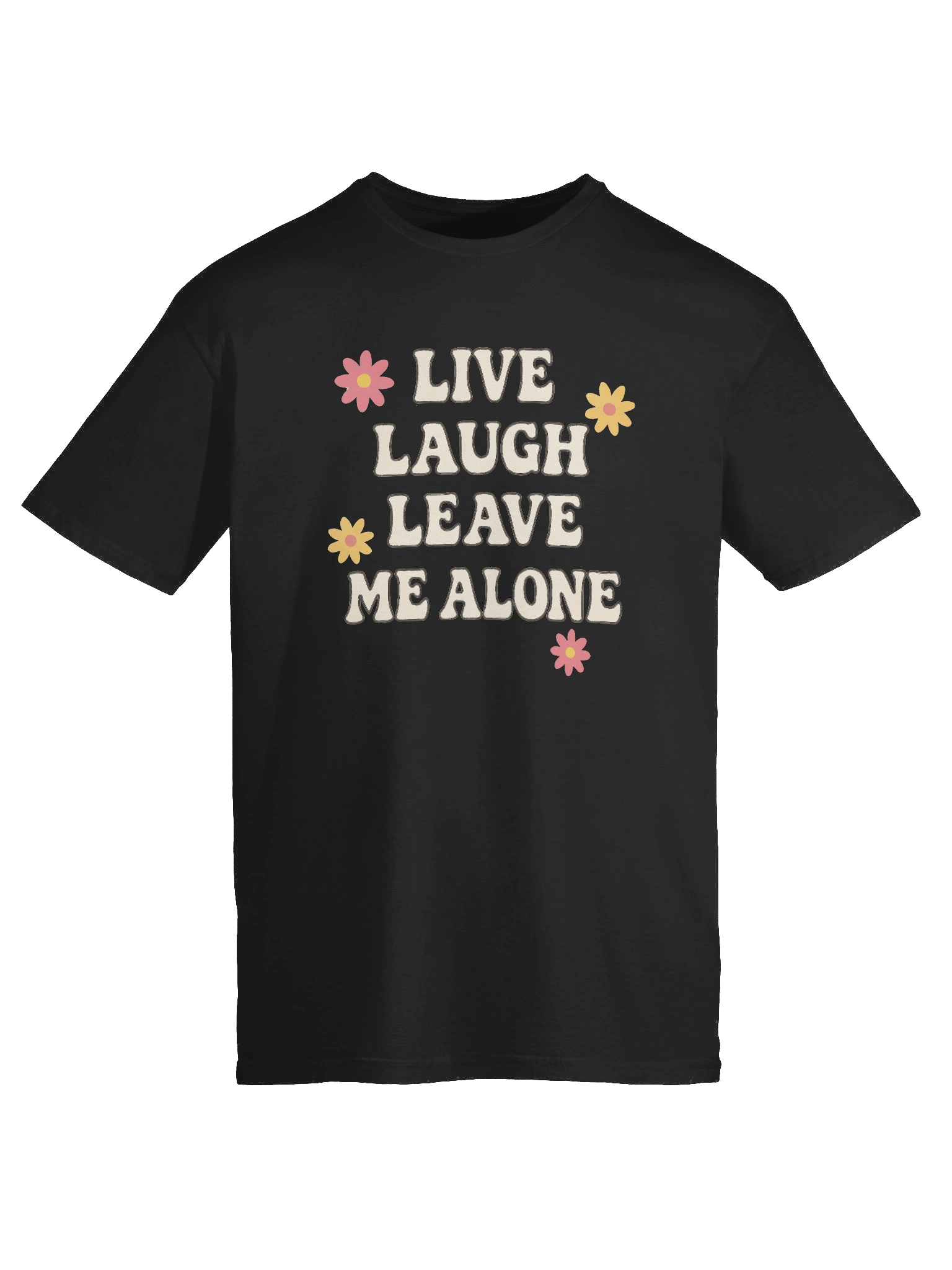 Live, Laugh, Leave Me Alone product image (41)