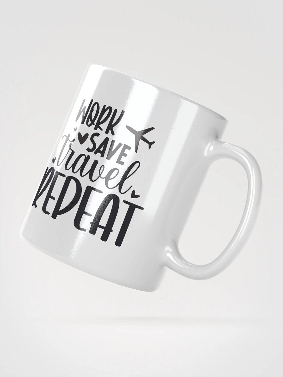 Work Save Travel Repeat Mug product image (2)