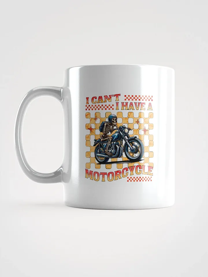 I Cant I Have A Motorcycle Skeleton Ride Mug product image (1)