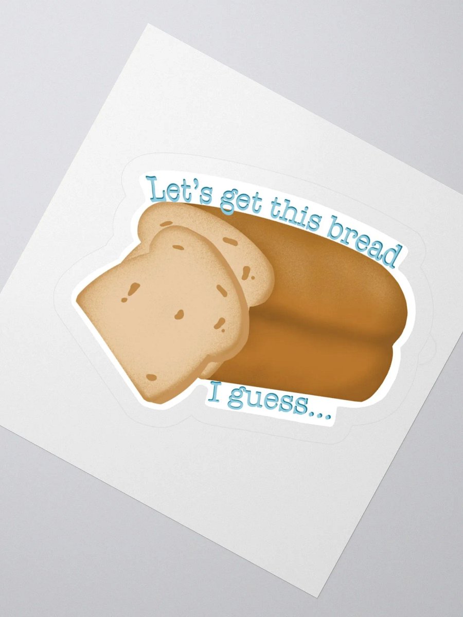 Motivational Bread Kiss Cut Sticker product image (5)