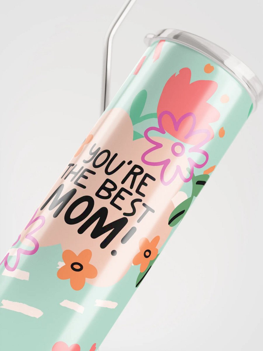 You're the Best Mom Floral Appreciation Stainless Steel Tumbler product image (4)