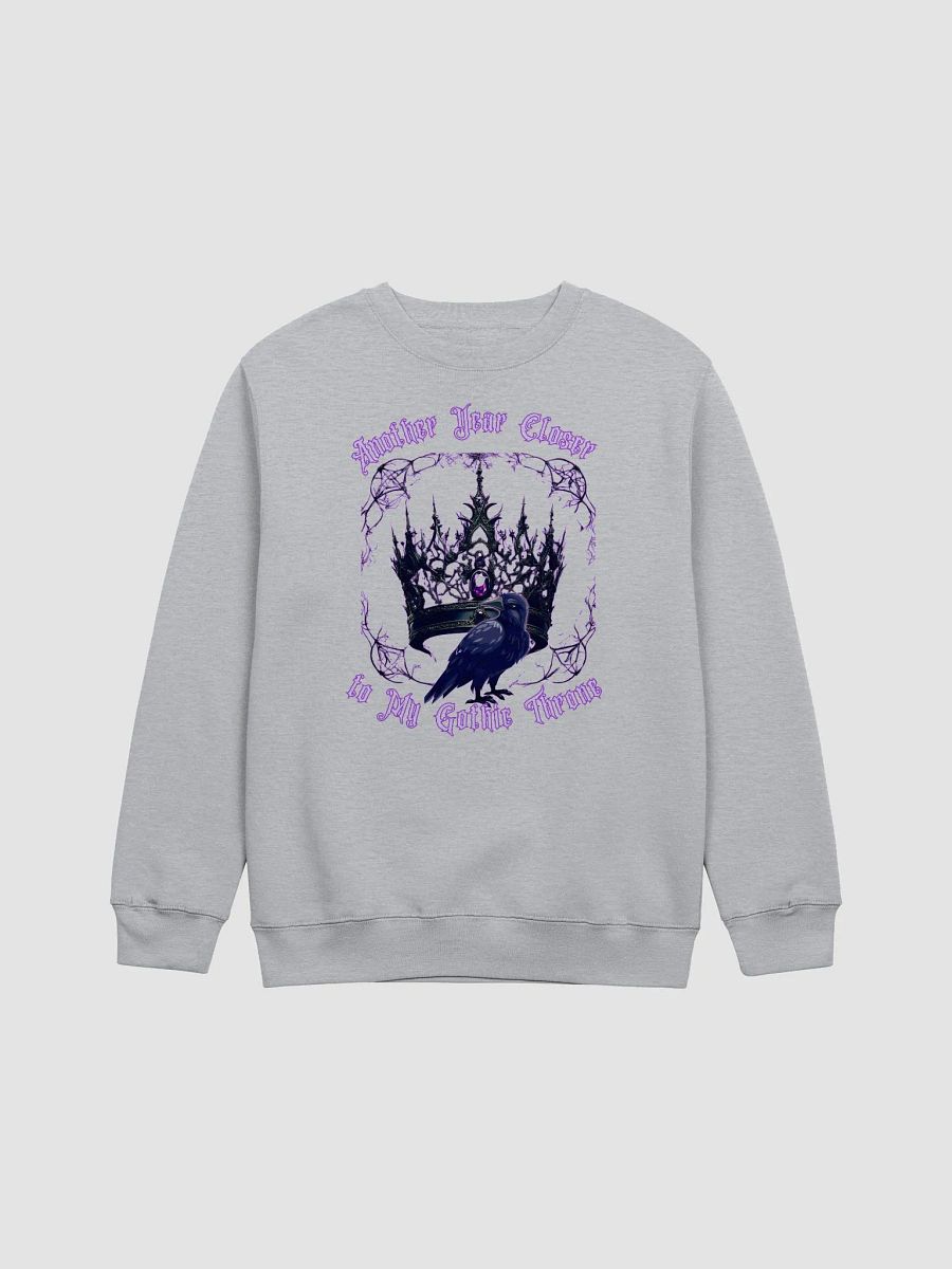 Another year closer to my gothic throne premium crewneck Sweatshirt product image (5)