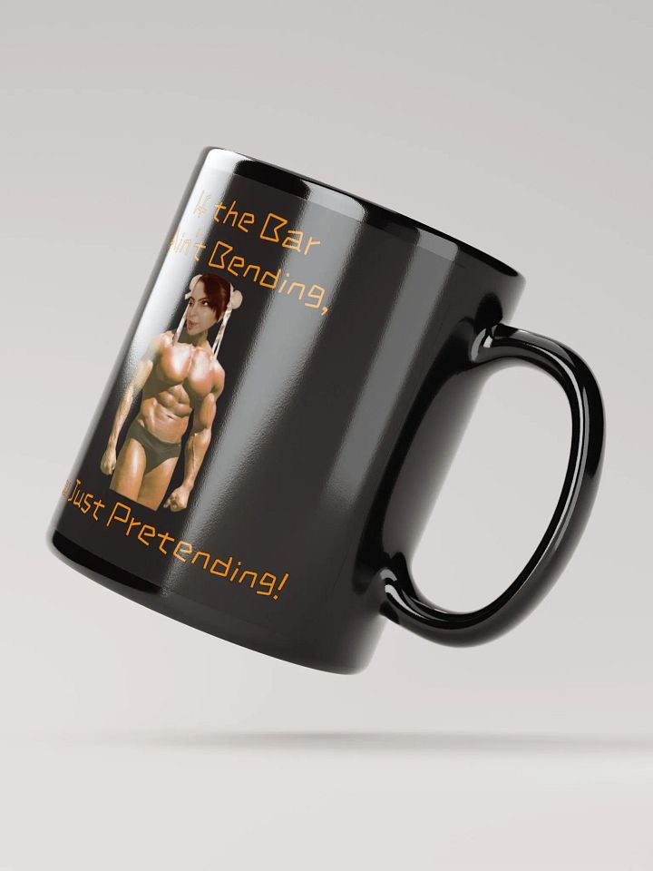 If The Bar Ain't Bending Black Mug product image (2)