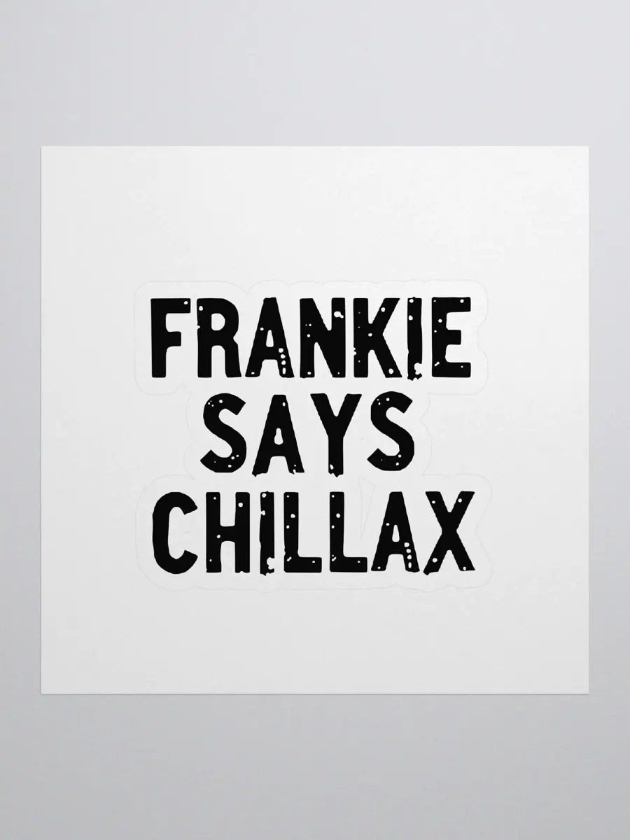 Chillax with Frankie Kiss Cut Stickers product image (1)