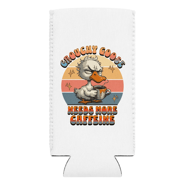Grouchy Goose Needs More Caffeine Can Cooler product image (2)