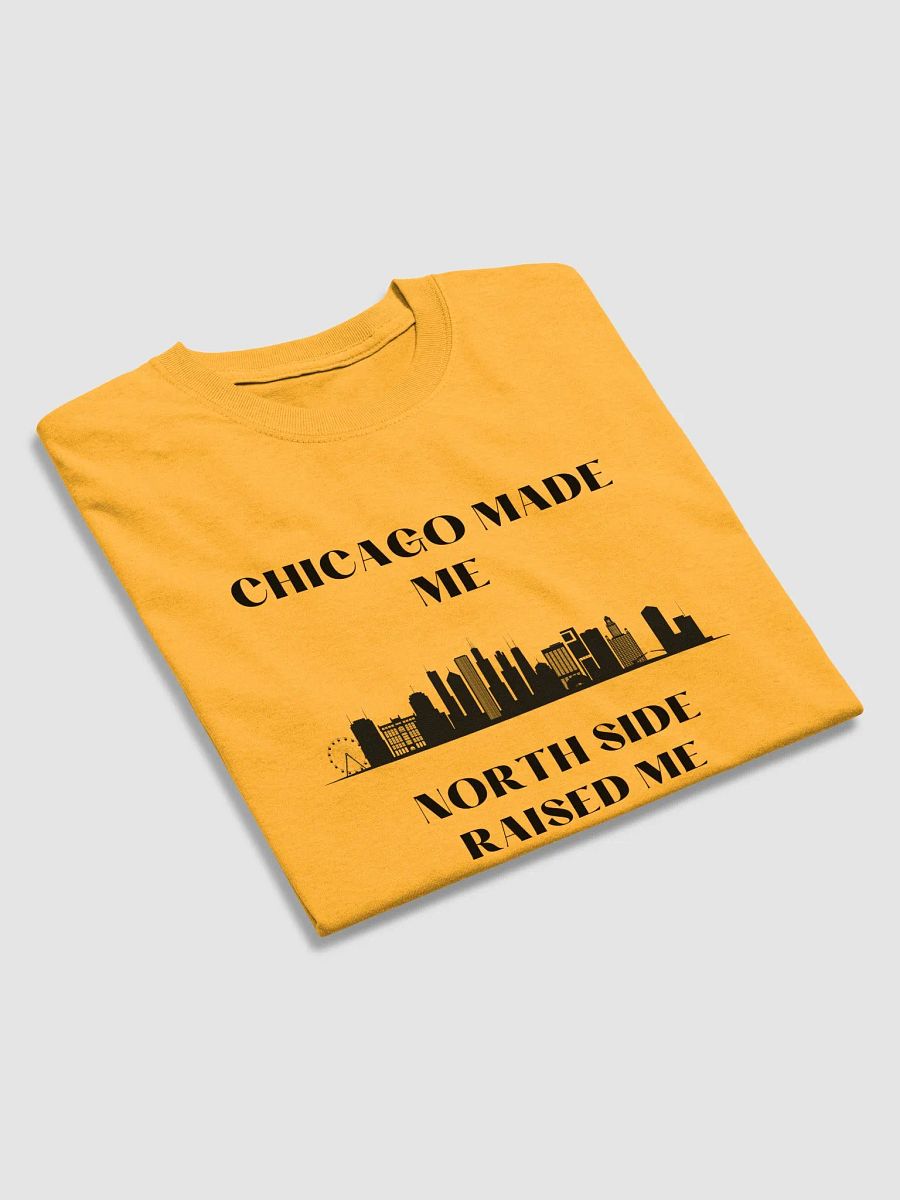 Chicago made me North side Raised Me product image (42)