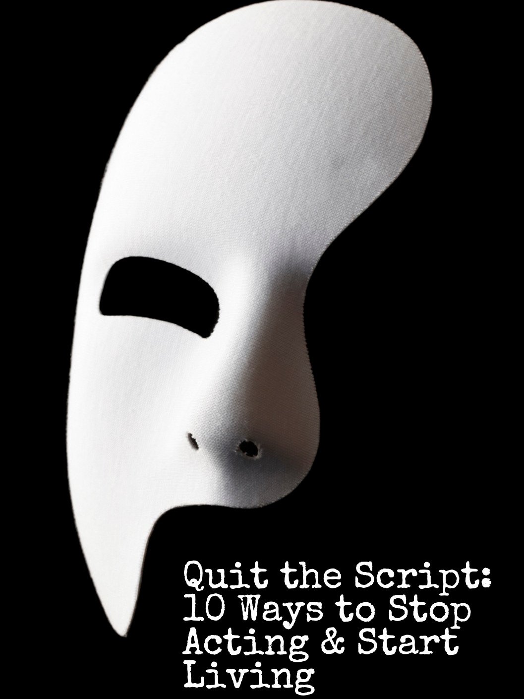 FREE Guide: Quit the Script — 10 Ways to Stop Acting & Start Living product image (1)