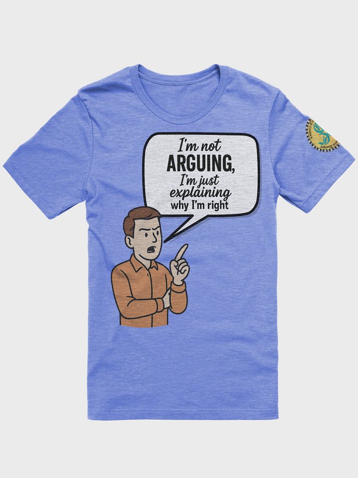 I'm not Arguing (Male) Bella+Canvas Supersoft T-Shirt Colors (5) product image (5)