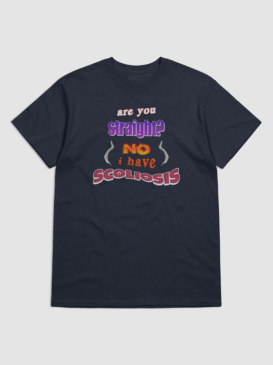 Are you straight? No, I have scoliosis T-shirt product image (1)