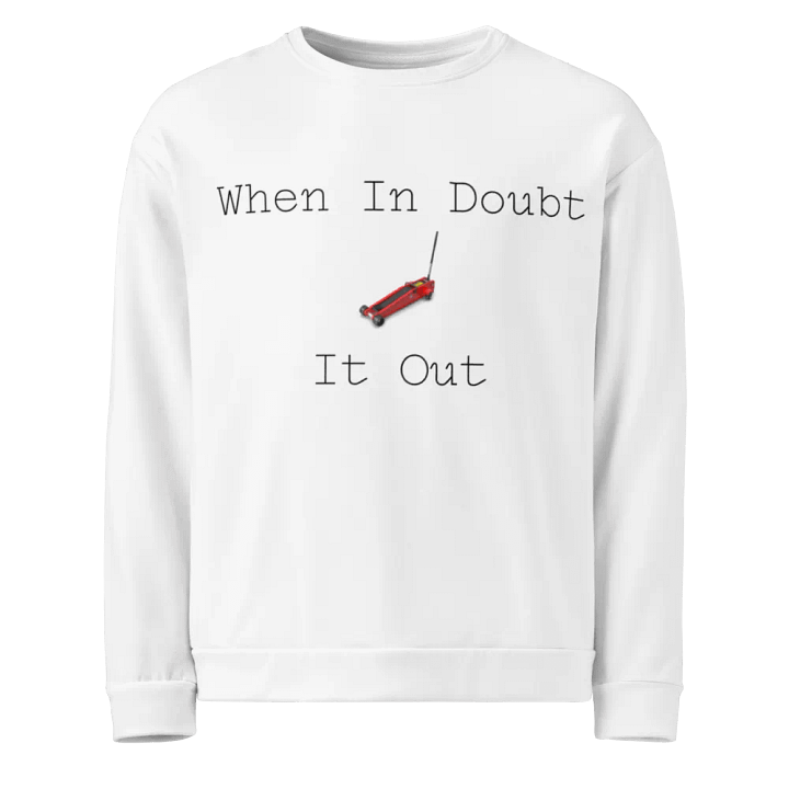 "When In Doubt" Sweatshirt product image (1)