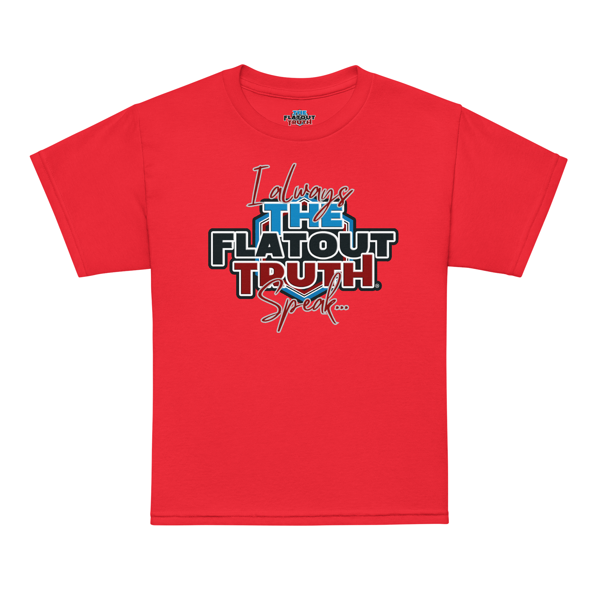 The Flat Out Truth "I always speak" Youth Sports Tee product image (32)