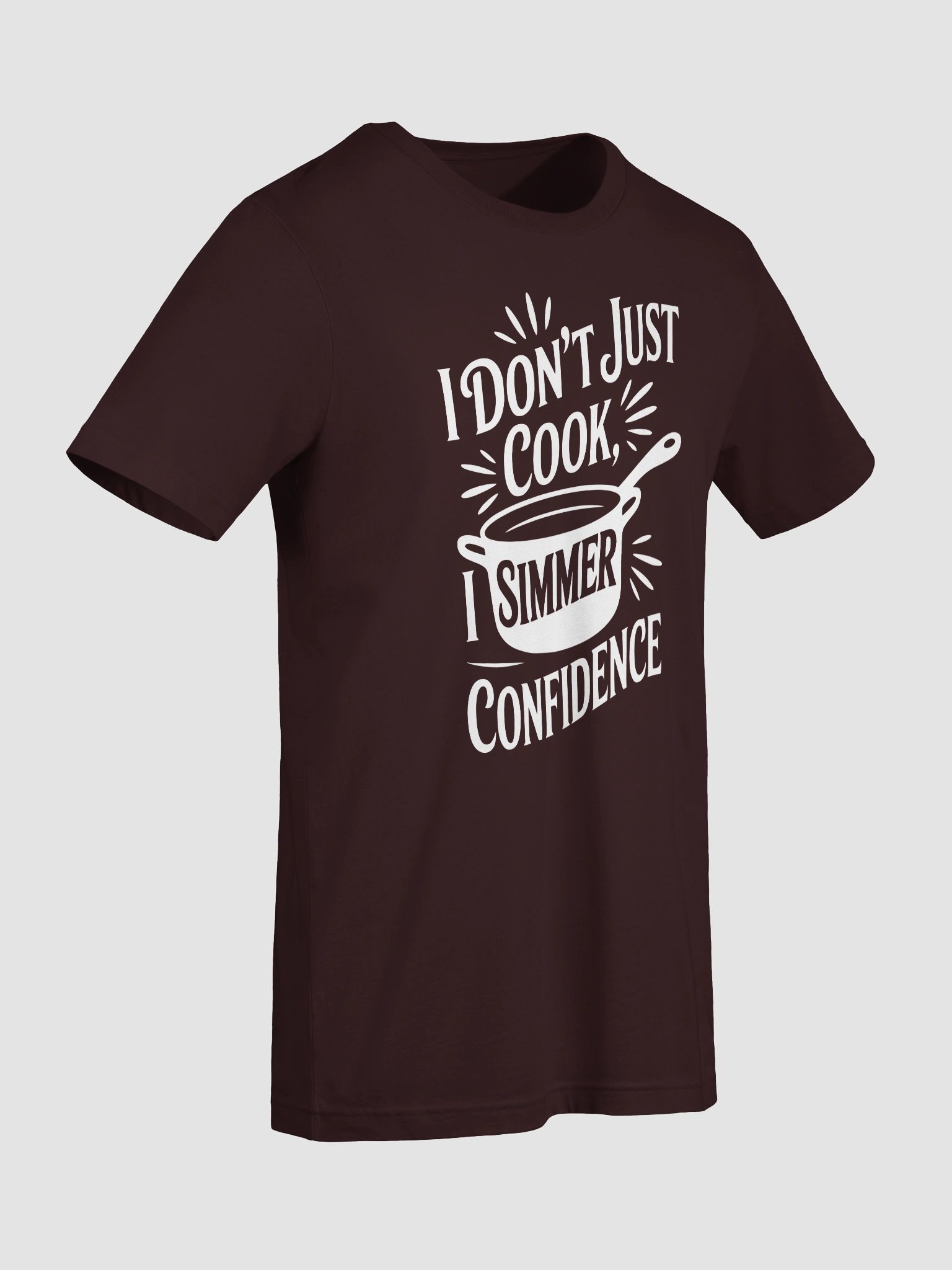 I Don't Just Cook, I Simmer Confidence product image (7)