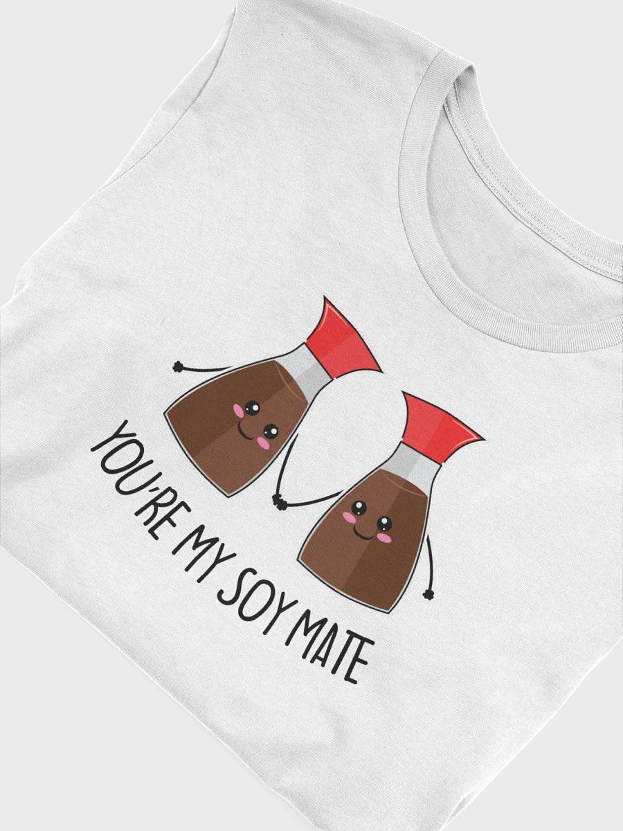 You're My Soy Mate Unisex T-Shirt (White) product image (4)
