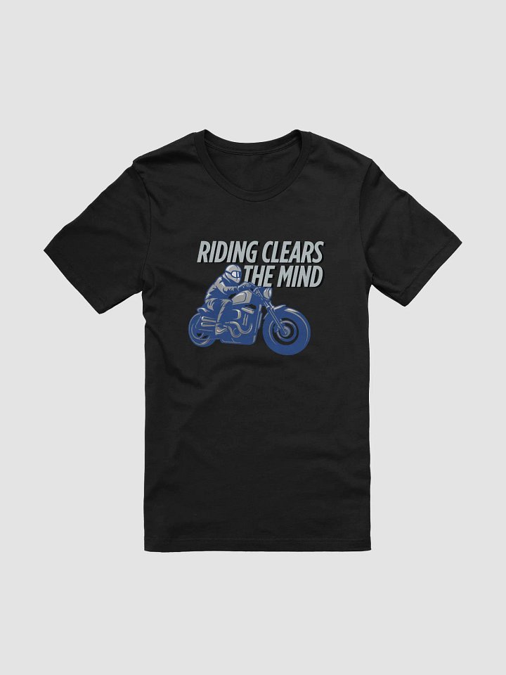 Mind-Clearing Motorcycle Rider T-Shirt | Riding clears the mind. product image (9)
