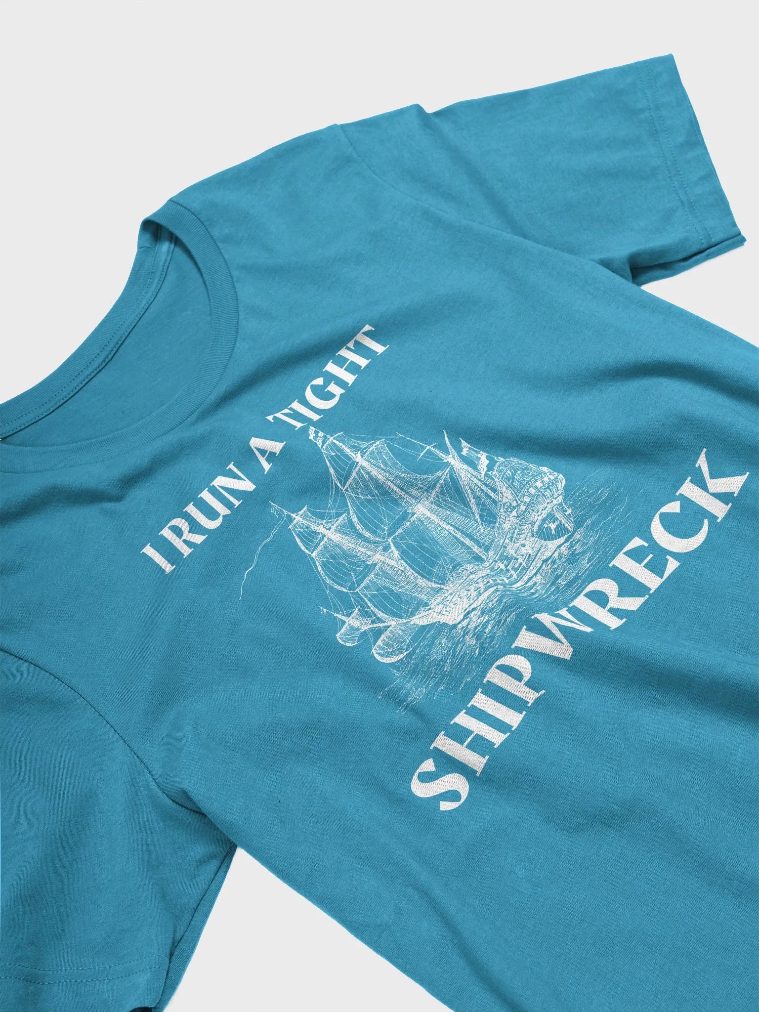 I Run A Tight Shipwreck Tee product image (24)