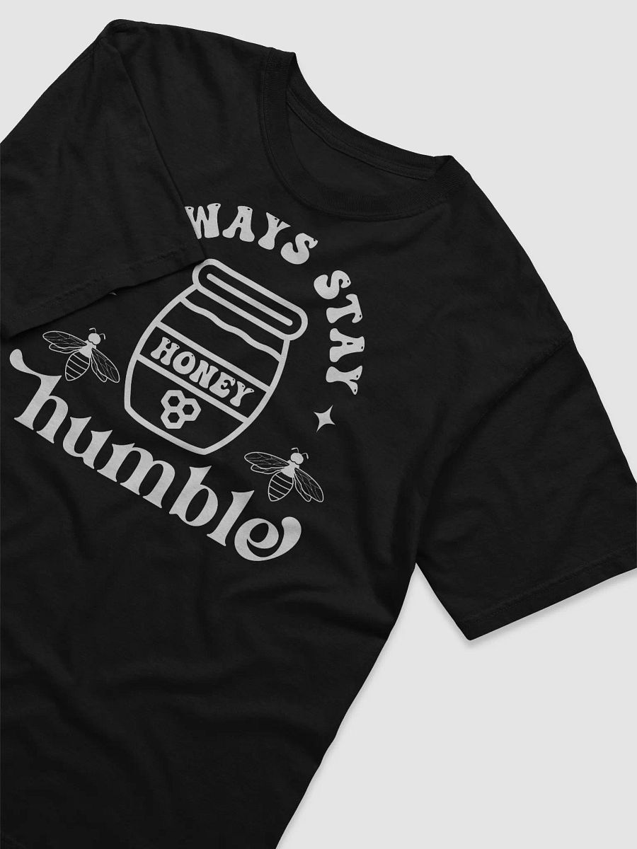 Always Stay Humble Tee product image (3)