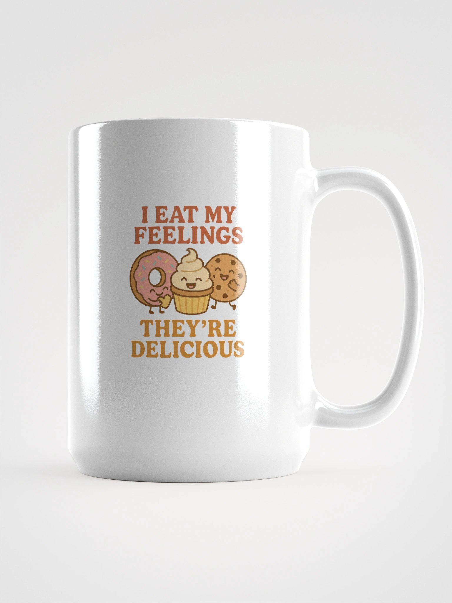 I Eat My Feelings, They're Delicious. Mug product image (1)