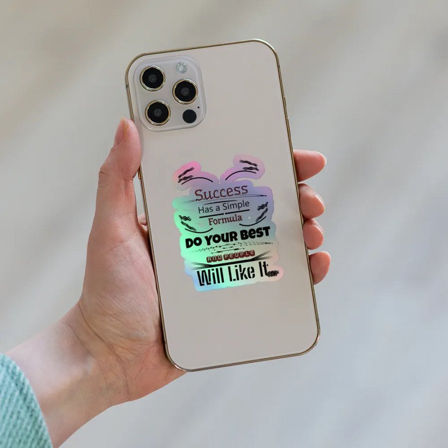 Success Has A Simple Formula. Do Your Best And People Will Like It - Kiss-Cut Holographic Sticker Sheet product image (6)