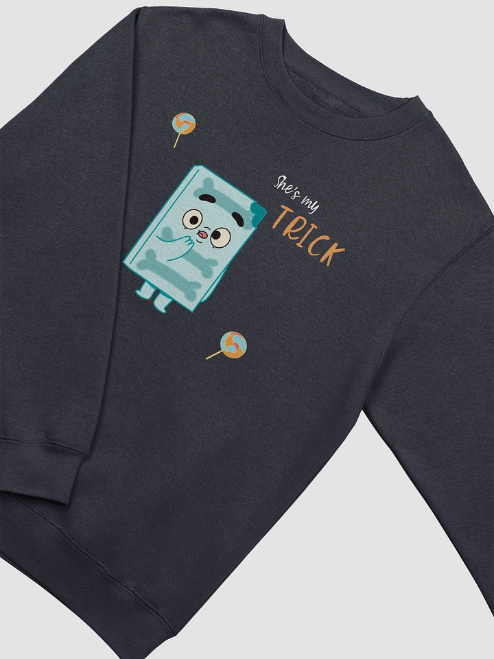 She’s My trick | Halloween Sweatshirt product image (1)