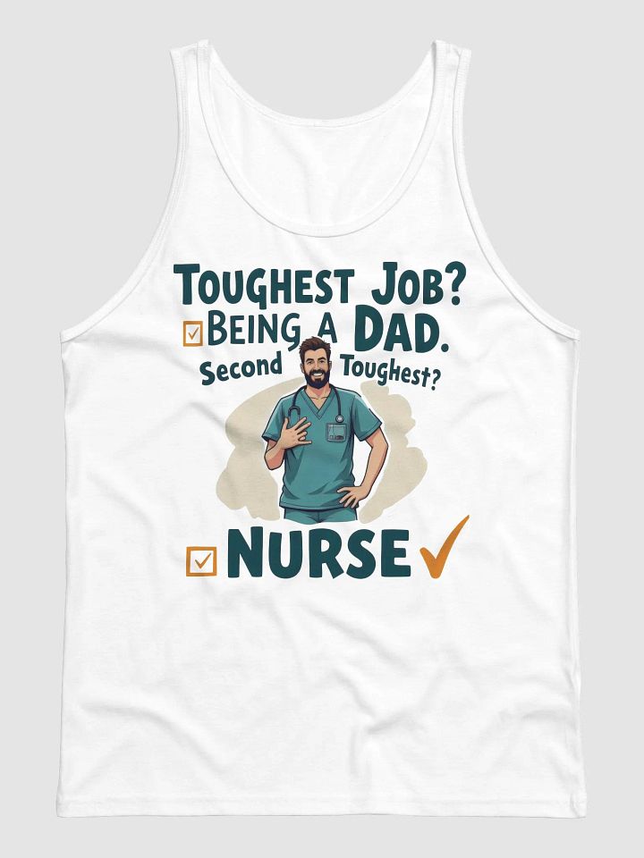 Dad and Nurse: Toughest Jobs Tank product image (1)