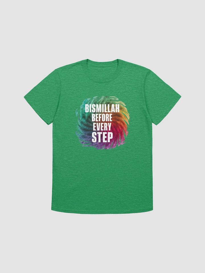 Bismillah Before Every Step Unisex T-Shirt product image (1)