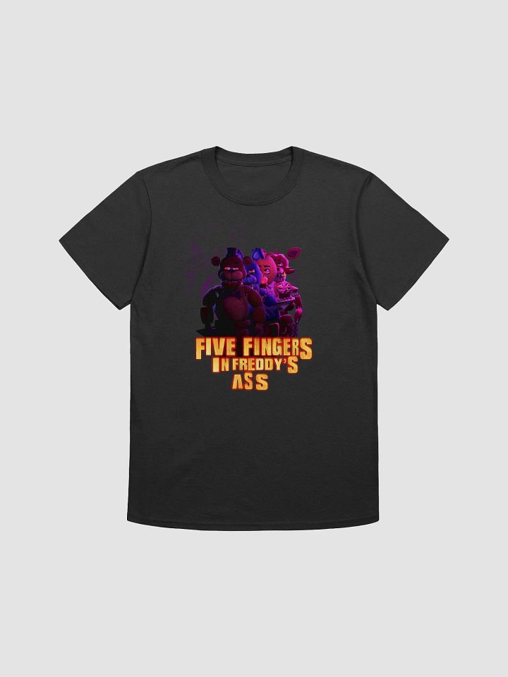 T-shirt Five Fingers In Freddy's Ass product image (1)