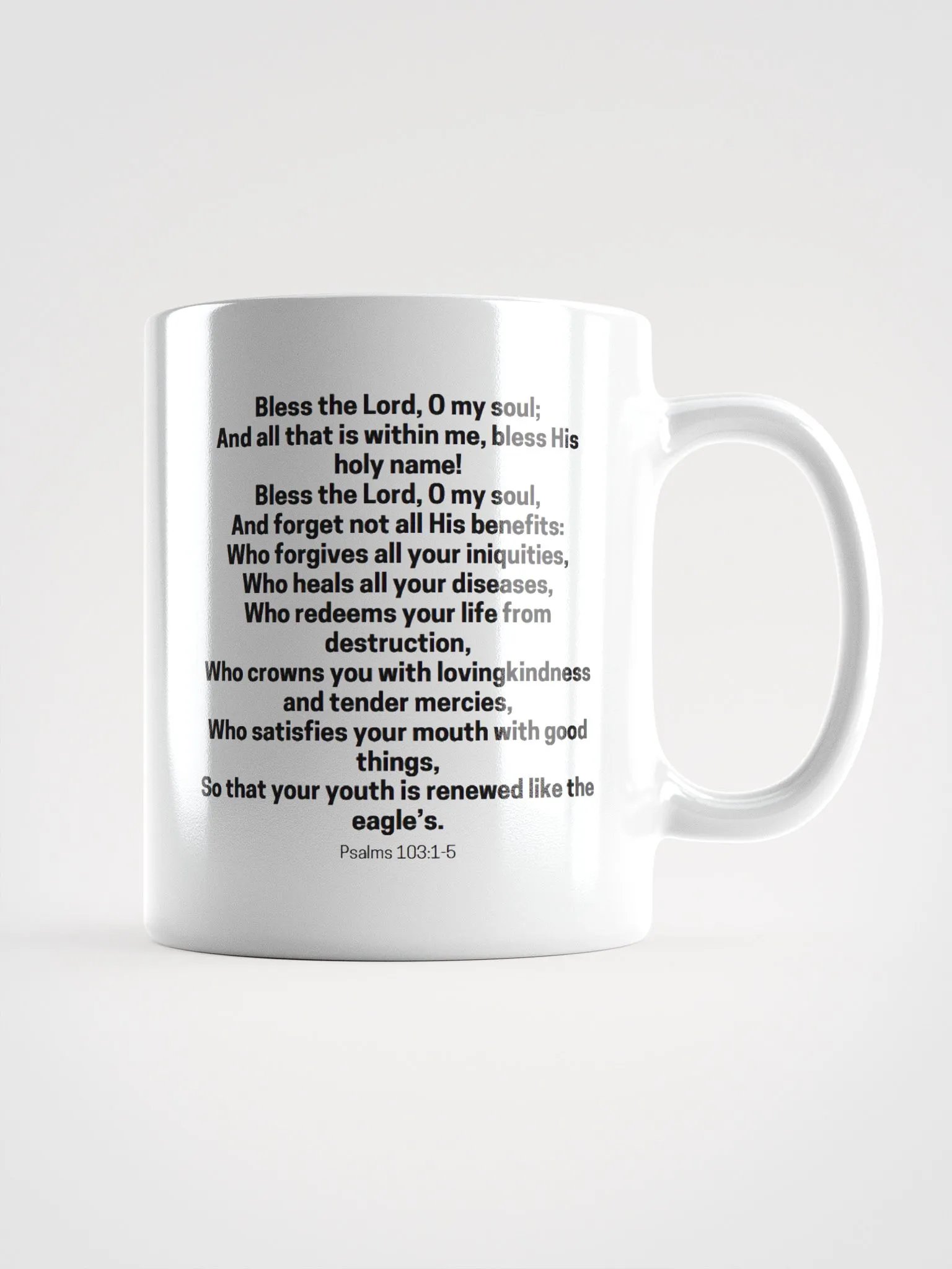 Bless The Lord O My Soul And All That Is Within Me Psalms 103:1-5 White Glossy Mug 11/15/20oz product image (1)