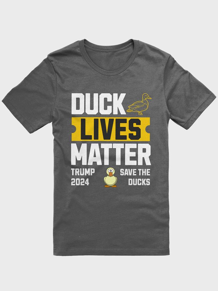 DUCK LIVES MATTER-TRUMP2024 SAVE THE DUCKS UNISEX T-SHIRT product image (1)