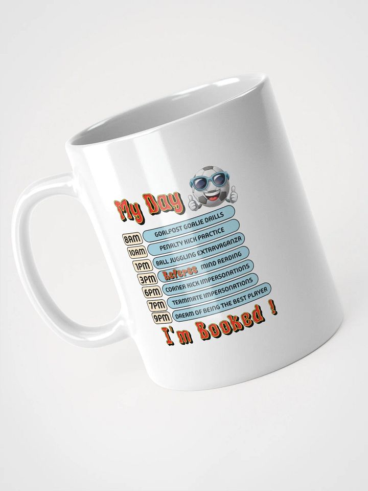 My Day Soccer Schedule White Glossy Mug product image (2)