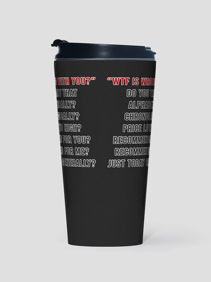 WTF Is Wrong Travel Mug product image (1)