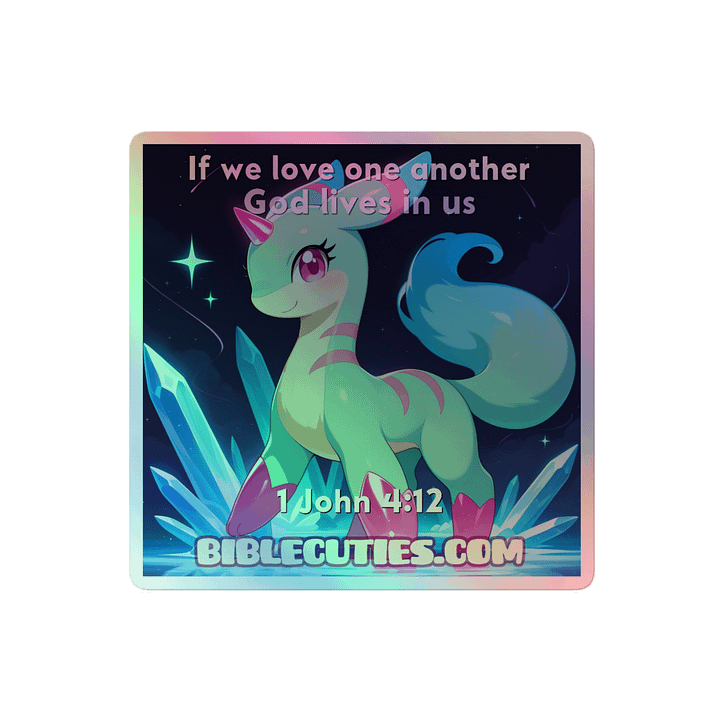 Bible Cuties Isabelle - If we love one another God lives in us Holographic Sticker product image (2)