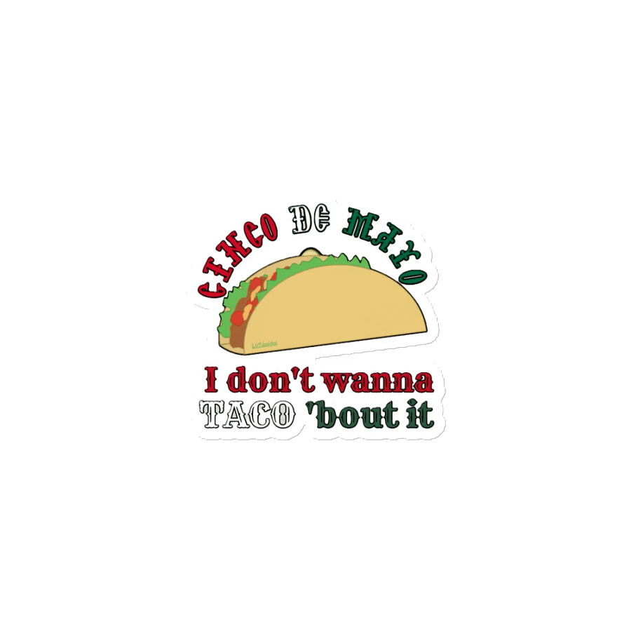 I DON'T WANNA TACO 'BOUT IT product image (1)