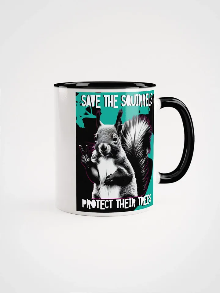save the squirrels, protect their trees. Ceramic Mug product image (1)