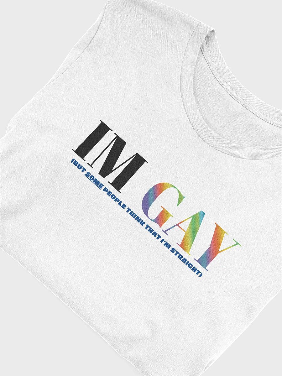 I'm Gay (but some people think that i'm straight) - Main - T-Shirt product image (4)
