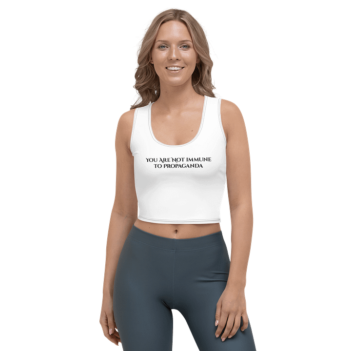 You are not immune to propaganda crop top product image (1)
