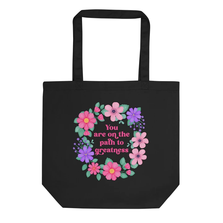 You are on the path to greatness - Tote Bag product image (1)