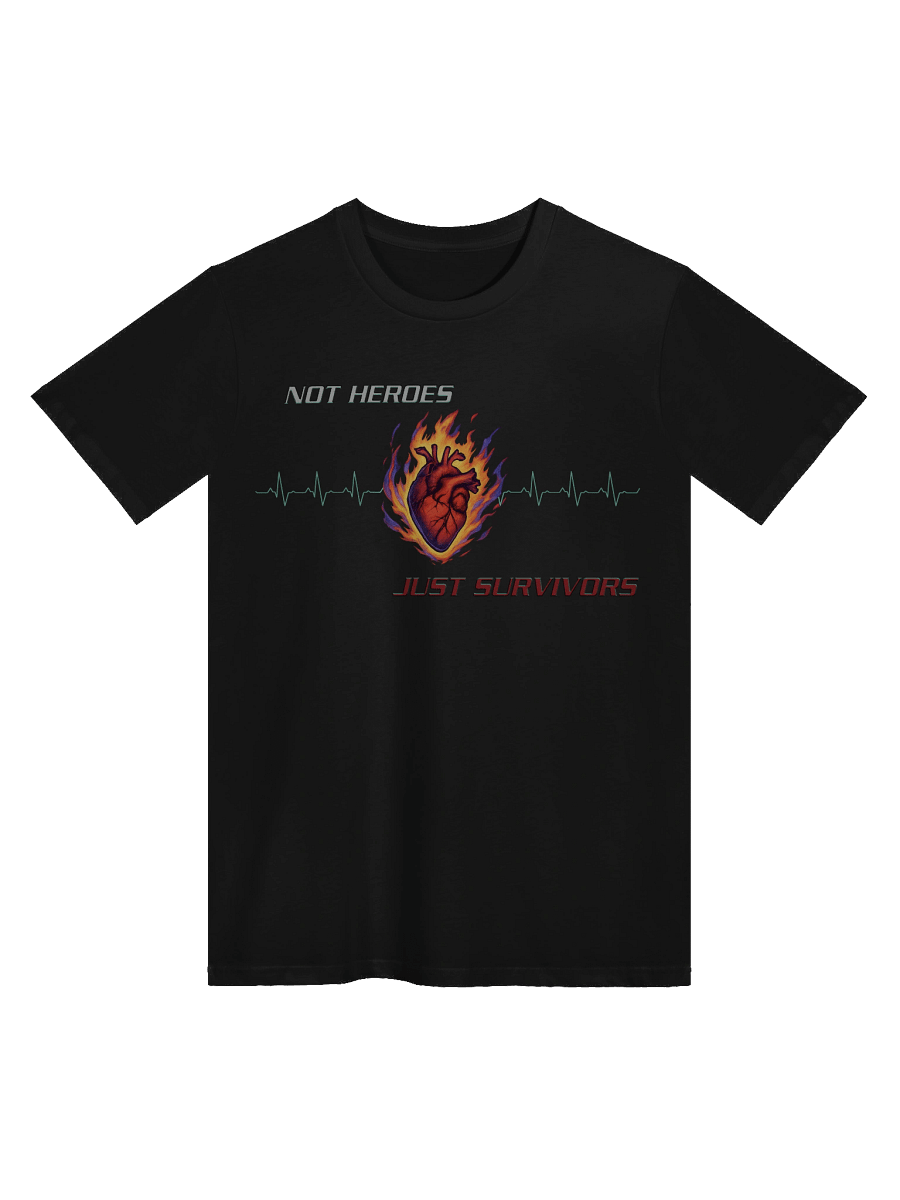 Not Heroes, Just Survivors Tee product image (1)